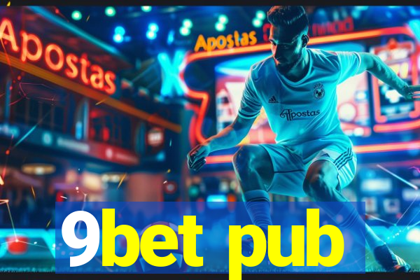 9bet pub